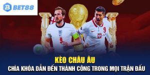 Kèo Châu u Và Kinh Nghiệm Chơi Hiệu Quả Cho Tân Binh