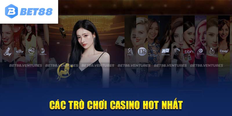 Sản phẩm hấp dẫn hàng đầu Casino Bet88 